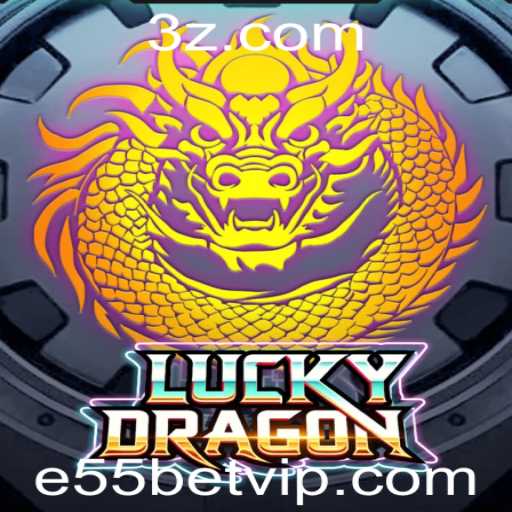 LuckyDragon: O Novo Fenômeno dos Jogos com a Plataforma e55bet