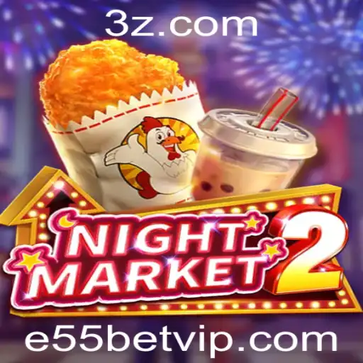 NightMarket2: Mergulhe na Aventura com e55bet