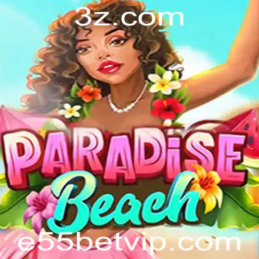 Explorando ParadiseBeach: Uma Aventura Virtual com e55bet