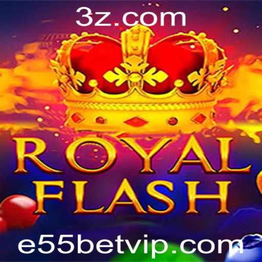 Descubra o Fascinante Mundo de RoyalFlash com e55bet