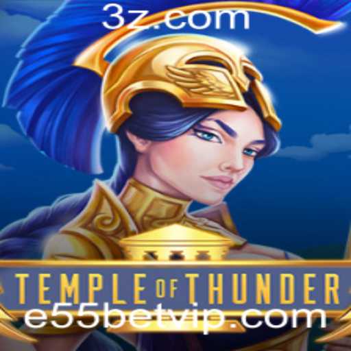 Explorando o Jogo TempleofThunder: Uma Aventura Épica com e55bet